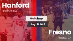 Matchup: Hanford  vs. Fresno  2018