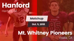 Matchup: Hanford  vs. Mt. Whitney  Pioneers 2018