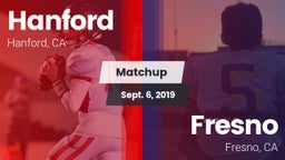 Matchup: Hanford  vs. Fresno  2019