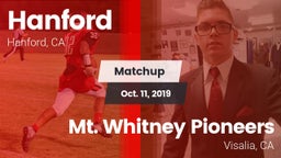 Matchup: Hanford  vs. Mt. Whitney  Pioneers 2019