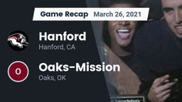 Recap: Hanford  vs. Oaks-Mission  2021