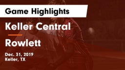 Keller Central  vs Rowlett  Game Highlights - Dec. 31, 2019