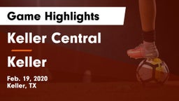 Keller Central  vs Keller  Game Highlights - Feb. 19, 2020
