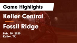 Keller Central  vs Fossil Ridge  Game Highlights - Feb. 28, 2020