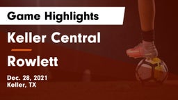 Keller Central  vs Rowlett  Game Highlights - Dec. 28, 2021