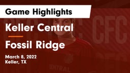 Keller Central  vs Fossil Ridge  Game Highlights - March 8, 2022