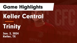 Keller Central  vs Trinity  Game Highlights - Jan. 2, 2024