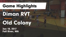 Diman RVT  vs Old Colony Game Highlights - Jan 18, 2017