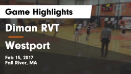 Diman RVT  vs Westport Game Highlights - Feb 15, 2017