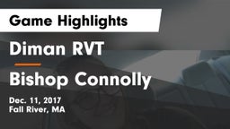 Diman RVT  vs Bishop Connolly Game Highlights - Dec. 11, 2017