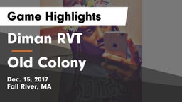 Diman RVT  vs Old Colony Game Highlights - Dec. 15, 2017