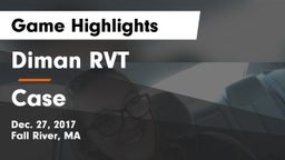 Diman RVT  vs Case  Game Highlights - Dec. 27, 2017