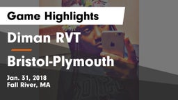 Diman RVT  vs Bristol-Plymouth Game Highlights - Jan. 31, 2018