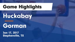 Huckabay  vs Gorman  Game Highlights - Jan 17, 2017