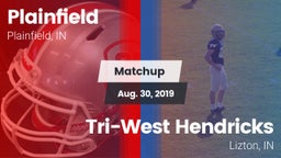 Matchup: Plainfield High vs. Tri-West Hendricks  2019