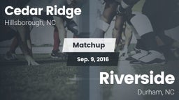 Matchup: Cedar Ridge High vs. Riverside  2016