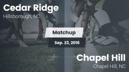 Matchup: Cedar Ridge High vs. Chapel Hill  2016