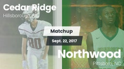Matchup: Cedar Ridge High vs. Northwood  2017