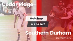 Matchup: Cedar Ridge High vs. Southern Durham  2017