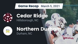 Recap: Cedar Ridge  vs. Northern Durham  2021