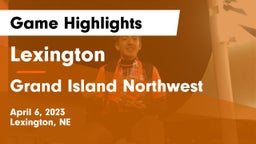 Lexington  vs Grand Island Northwest  Game Highlights - April 6, 2023