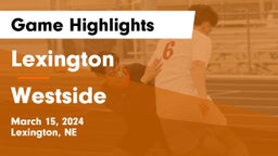 Lexington  vs Westside  Game Highlights - March 15, 2024