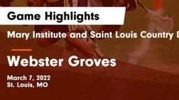 Mary Institute and Saint Louis Country Day School vs Webster Groves  Game Highlights - March 7, 2022