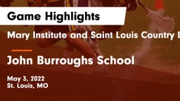 Mary Institute and Saint Louis Country Day School vs John Burroughs School Game Highlights - May 3, 2022