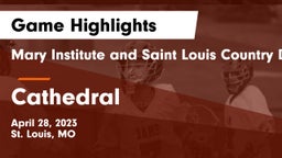 Mary Institute and Saint Louis Country Day School vs Cathedral  Game Highlights - April 28, 2023