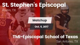 Matchup: St. Stephen's vs. TMI-Episcopal School of Texas 2017