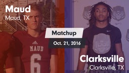 Matchup: Maud  vs. Clarksville  2016