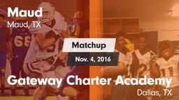 Matchup: Maud  vs. Gateway Charter Academy  2016
