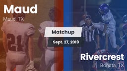 Matchup: Maud  vs. Rivercrest  2019