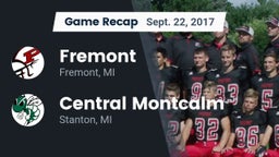 Recap: Fremont  vs. Central Montcalm  2017