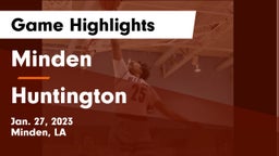 Minden  vs Huntington  Game Highlights - Jan. 27, 2023