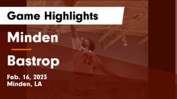 Minden  vs Bastrop  Game Highlights - Feb. 16, 2023