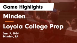 Minden  vs Loyola College Prep  Game Highlights - Jan. 9, 2024