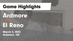 Ardmore  vs El Reno  Game Highlights - March 4, 2022