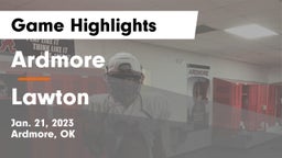 Ardmore  vs Lawton   Game Highlights - Jan. 21, 2023