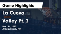 La Cueva  vs Valley Pt. 2  Game Highlights - Dec. 21, 2023
