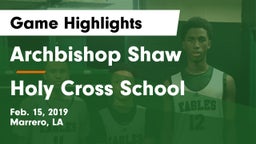 Archbishop Shaw  vs Holy Cross School Game Highlights - Feb. 15, 2019