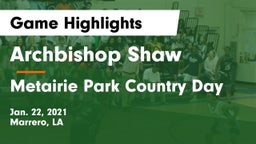 Archbishop Shaw  vs Metairie Park Country Day Game Highlights - Jan. 22, 2021