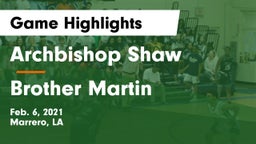Archbishop Shaw  vs Brother Martin  Game Highlights - Feb. 6, 2021