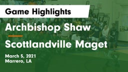 Archbishop Shaw  vs Scottlandville Maget Game Highlights - March 5, 2021