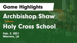 Archbishop Shaw  vs Holy Cross School Game Highlights - Feb. 2, 2021