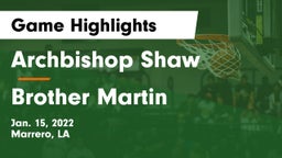 Archbishop Shaw  vs Brother Martin Game Highlights - Jan. 15, 2022