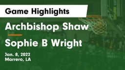 Archbishop Shaw  vs Sophie B Wright Game Highlights - Jan. 8, 2022