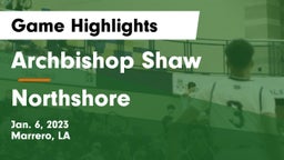 Archbishop Shaw  vs Northshore Game Highlights - Jan. 6, 2023