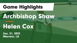 Archbishop Shaw  vs Helen Cox Game Highlights - Jan. 31, 2023