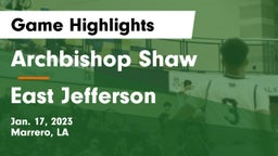 Archbishop Shaw  vs East Jefferson Game Highlights - Jan. 17, 2023